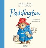Paddington Lhistoire De Lours Qui Venait Du Prou