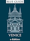 Blue Guide Venice Including Murano Burano Torcello And All The Lagoon Islands Plus Chioggia