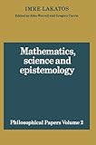Mathematics Science And Epistemology Volume 2 Philosophical Papers Philosophical Papers Cambridge English Edition