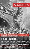 La Terreur Le Tournant De La Rvolution Une Priode Sombre De Lhistoire Franaise Grands Vnements T 3