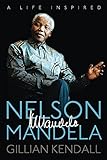 Nelson Mandela A Life Inspired English Edition
