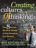 Creating Cultures Of Thinking The 8 Forces We Must Master To Truly Transform Our Schools English Edition