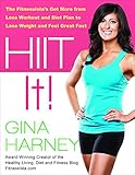 Hiit It The Fitnessistas Get More From Less Workout And Diet Plan To Lose Weight And Feel Great Fast English Edition