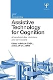 Assistive Technology For Cognition A Handbook For Clinicians And Developers Current Issues In Neuropsychology English Edition