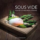 Sous Vide The Art Of Precision Cooking Over 100 Recipes English Edition