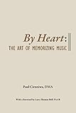 By Heart The Art Of Memorizing Music English Edition