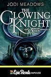 The Glowing Knight Orphan Queen Book 2