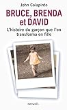 Bruce, Brenda Et David. L'histoire Du Gar%C3%A7on Que L'on Transforma En Fille (impacts)