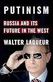 Putinism Russia And Its Future With The West English Edition