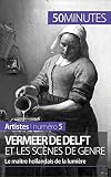 Vermeer De Delft Et Les Scnes De Genre Le Matre Hollandais De La Lumire Artistes T 5