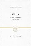 Mark: Jesus, Servant and Savior (Preaching the Word)