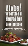 Aloha Traditional Hawaiian Poke Recipes Delicious Easy To Make Recipes That Will Impress Your Family And Friends English Edition