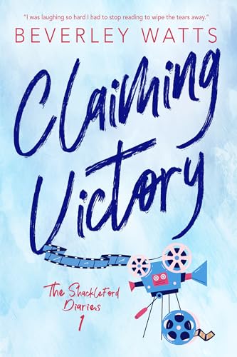 Cover of Claiming Victory: A Romantic Comedy (The Shackleford Diaries Book 1)