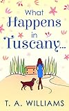 What Happens in Tuscany