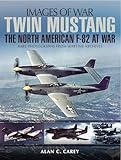 Twin Mustang The North American F82 At War Images Of War English Edition