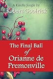 The Final Ball Of Orianne De Premonville Kindle Single English Edition