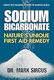 Sodium Bicarbonate Natures Unique First Aid Remedy English Edition