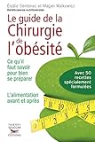 Le Guide De La Chirurgie De L'ob%C3%A9sit%C3%A9   Ce Qu'il Faut Savoir Pour Bien Se Pr%C3%A9parer. L'alimentation A: Ce Qu'i Faut Savoir Pour Bien Se Pr%C3%A9parer   L'alimentation Avant Et Apr%C3%A8s (m%C3%A9decine)