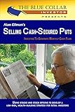Alan Ellmans Selling Cashsecured Puts Investing To Generate Monthly Cash Flow