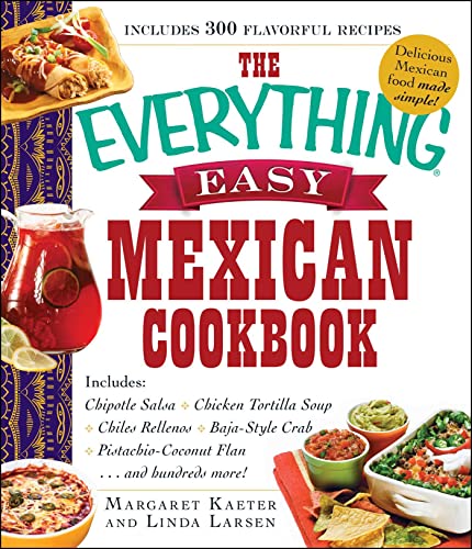 The Everything Easy Mexican Cookbook (By: Linda Johnson Larsen,Margaret Kaeter) cover