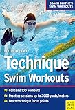 Technique Swim Workouts Coach Blythes Swim Workouts 1 English Edition