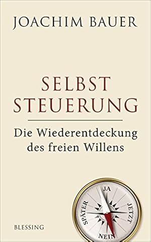 Selbststeuerung: Die Kunst, das eigene Leben zu gestalten Allan Guggenbühl