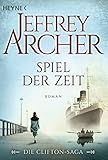 Spiel Der Zeit Die Clifton Saga 1 Roman Die Cliftonsaga German Edition