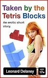 Taken by the Tetris Blocks: An Erotic Short Story (Digital Desires, #1)