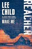 Make Me With Bonus Short Story Small Wars A Jack Reacher Novel