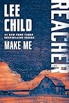 Make Me (with bonus short story Small Wars): A Jack Reacher Novel