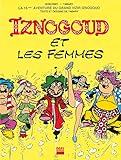 Iznogoud Tome 16 Iznogoud Et Les Femmes Bande Dessinee