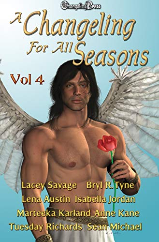 A Changeling For All Seasons 4 (By: Marteeka Karland,Lacey Savage,Lena Austin,Sean Michael,Isabella Jordan,Anne Kane,Tuesday Richards) cover