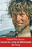 Libres Comme Lair Du Rideau De Fer Aux Neiges De Lhimalaya
