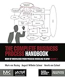 The Complete Business Process Handbook Body Of Knowledge From Process Modeling To Bpm Volume 1