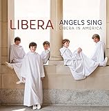 Angels Sing: Libera In America (2015)