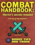 Combat Handbook Warriors Secrets Revealed Bonus How To Be Good At Pvp With Stepbystep Instructions