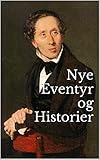 Nye Eventyr Og Historier Danish Edition