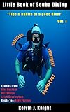 Little Book Of Scuba Diving Vol I Tips Habits Of A Good Diver English Edition