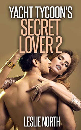 Yacht Tycoon's Secret Lover: Part Two book cover