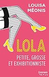 Lola S1.E1 - Petite, grosse et exhibitionniste (Lola 1)