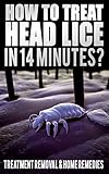 How To Treat Head Lice In 14 Minutes Treatment Removal Home Remedies Hair Lice Shampoo How To Kill Lice Eggs Body Lice Nits How Do You Get Head Lice Facts Book