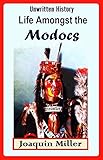 Unwritten History Life Amongst The Modocs 1873 English Edition