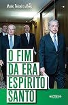 O fim da era Espírito Santo (Portuguese Edition)
