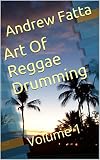 Art Of Reggae Drumming Volume 1 English Edition