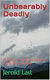 Unbearably Deadly