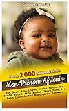 Mon Prnom Africain Prs De 1 200 Prnoms Dethnies Fon Goun Mina Ew Lingala Arabe Yoruba Ibo Swahili Arabes Baoul Akan Et Bariba