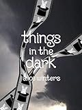 Things In The Dark English Edition