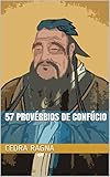 57 Provrbios De Confcio Portuguese Edition