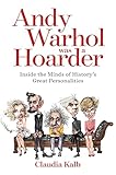 Andy Warhol Was A Hoarder Inside The Minds Of Historys Great Personalities