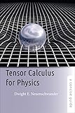 Tensor Calculus For Physics English Edition